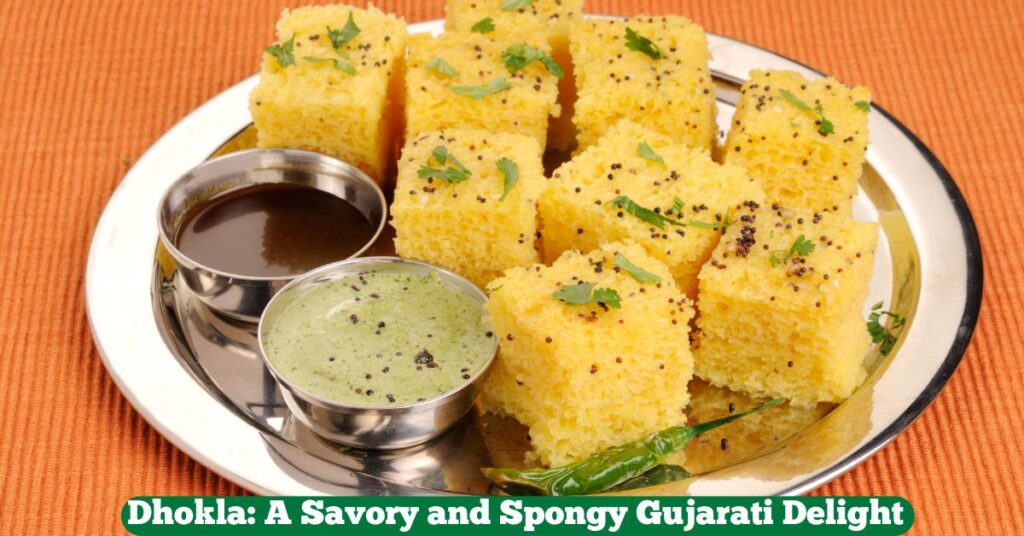 Dhokla A Savory and Spongy Gujarati Delight